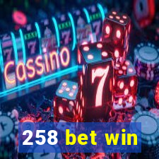 258 bet win